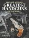 [Massad Ayoob's Greatest Handguns 02] • Massad Ayoob's Greatest Handguns of the World, Volume II